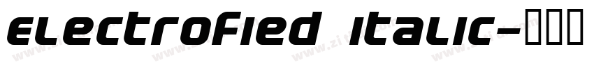 Electrofied Italic字体转换